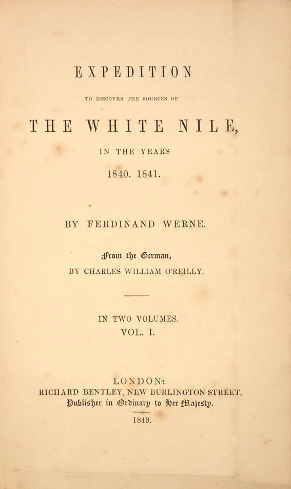 First English edition of Werne's account of the second European mission to discover the source of the White Nile, which went as far as Gondokoro.