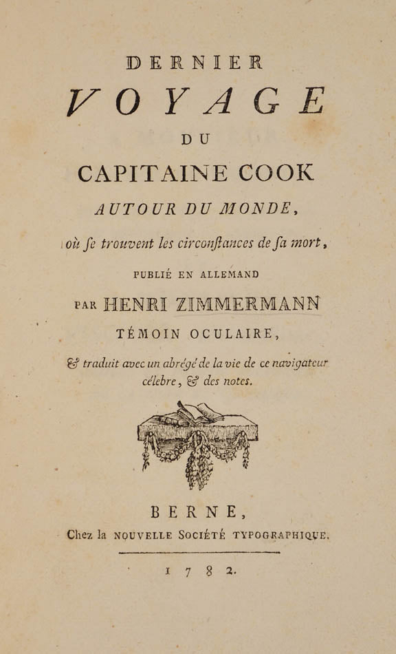 First French edition of Zimmerman's account of Cook's third voyage which appeared three years before the official version.