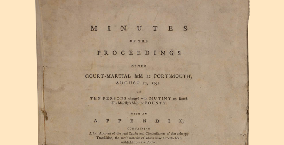 Mutiny! The Court-Martial Documents of the Bounty Mutineers