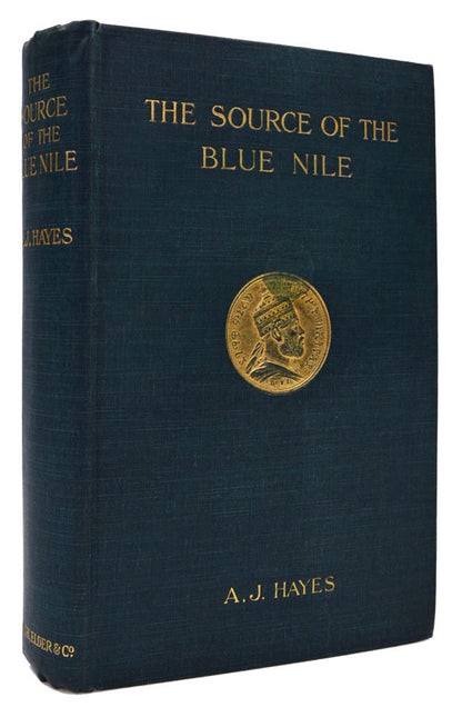 First edition of Source of the Blue Nile by Arthur Hayes, a record of a journey through the Soudan to Lake Tsana in western Abyssinia, and of the return to Egypt by the valley of the Atbara