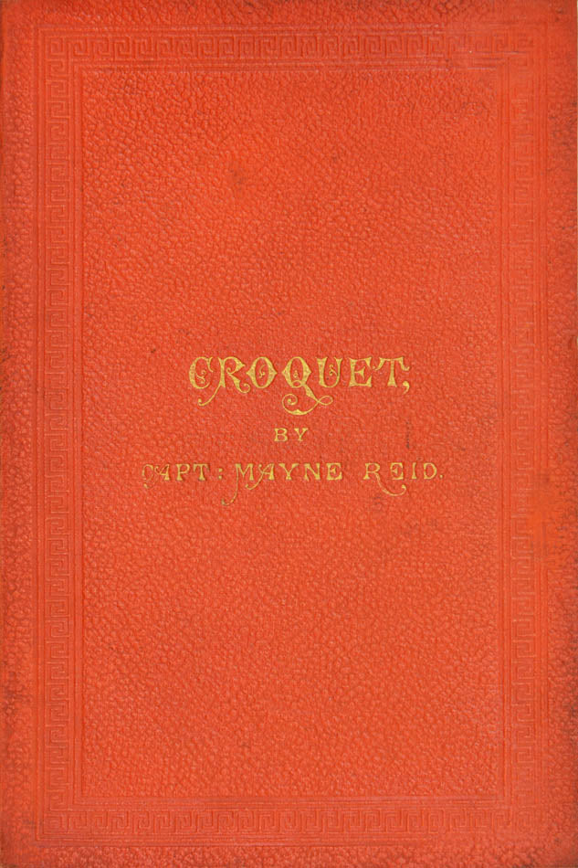 1863　first　edition,　—　Mayne　Rare　Books　Cpt.　Croquet,　Reid,　Shapero