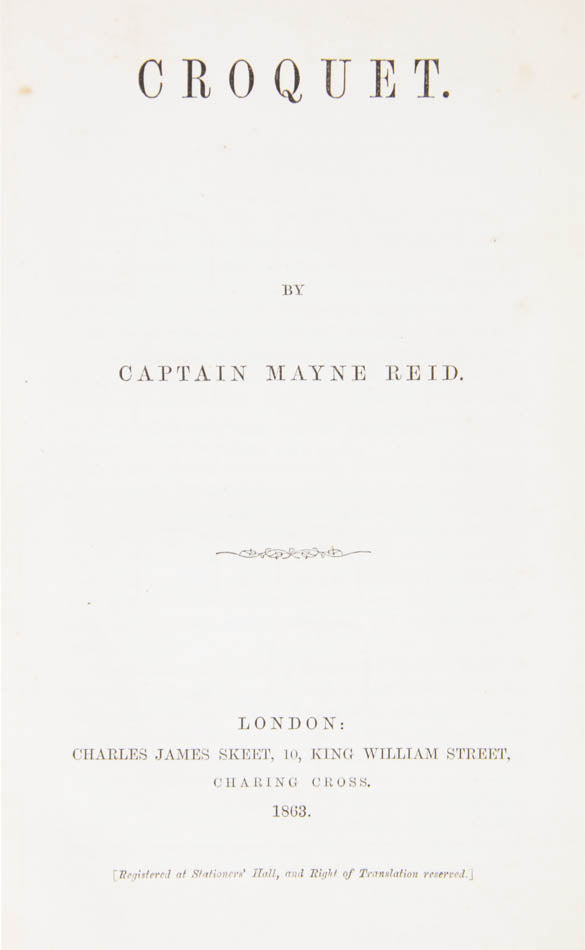 A very rare, first edition, of Croquet by Captain Mayne Reid, with the engraved frontispiece of a croquet lawn, in the original binding