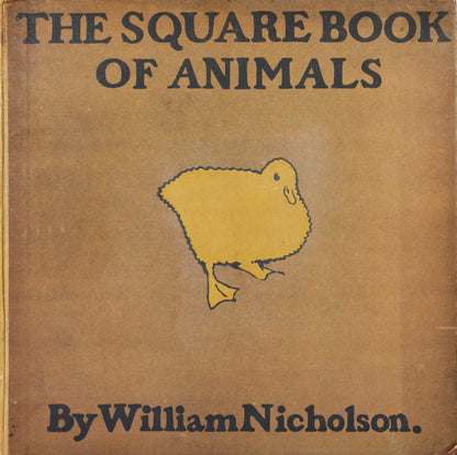 An unusually good example of what is generally regarded as the rarest of William Nicholson's illustrated works; accompanying rhymes by Arthur Waugh.