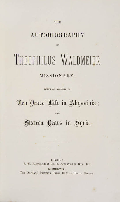 An account of ten years life in Abyssinia; and sixteen years in Syria