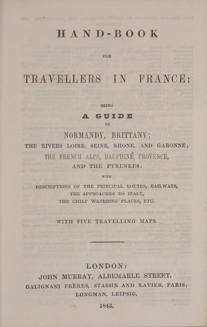 This first edition, despite lacking its general map, is still considered a rarity and as with all handbooks to France, contains no description of Paris.