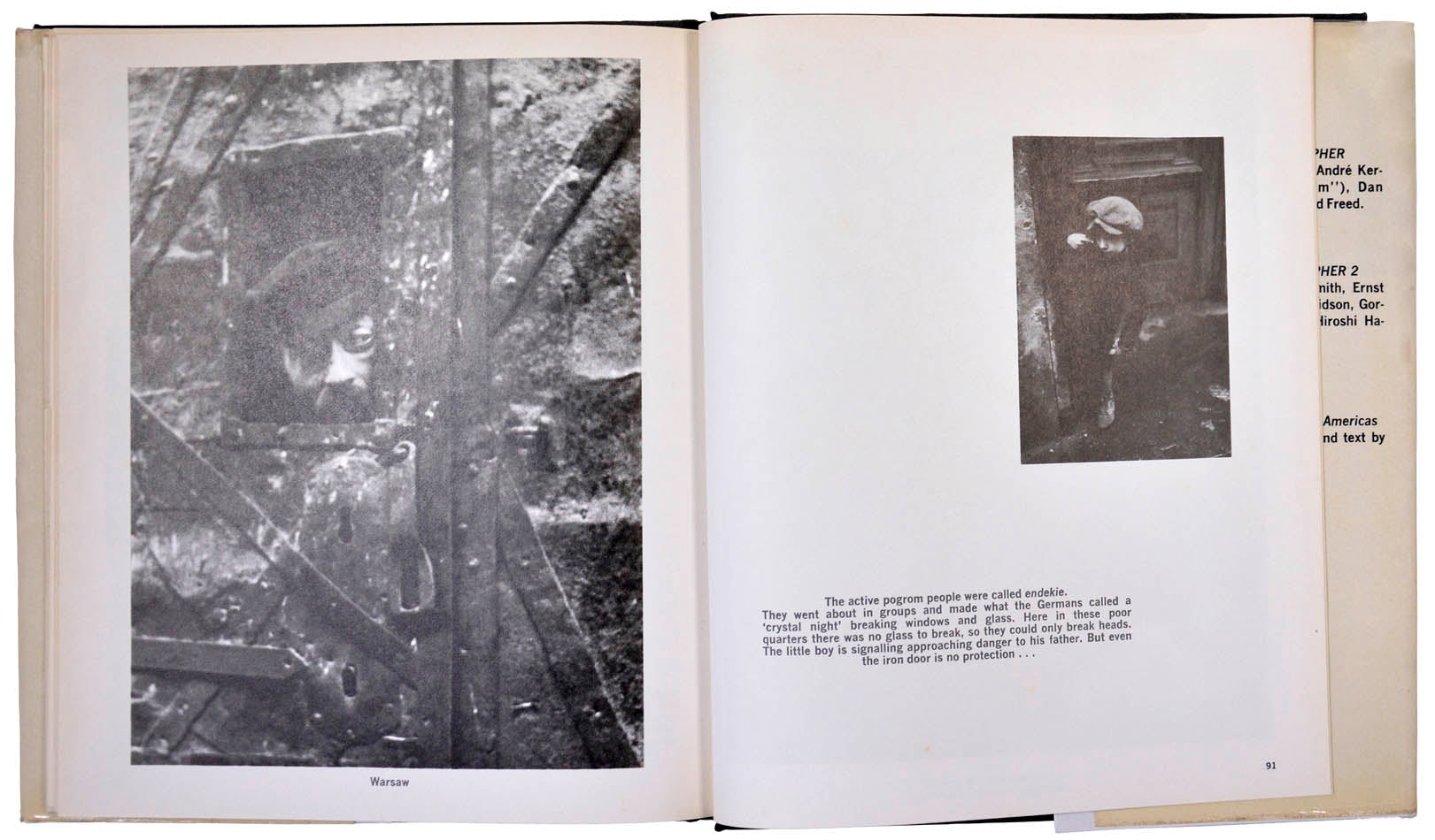 Ninety-eight photographs in this book, twenty of which are in colour, are divided almost equally between life that is invisible, or the life that vanished