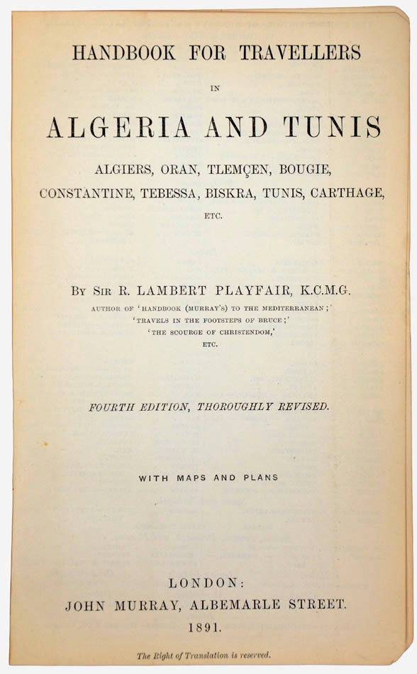 This title was written by Sir Lambert R. Playfair who had lived in Algeria as consul-general in 1867.