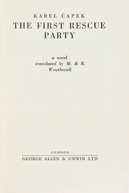 A superb copy of Capek's First Rescue Party, in a glorious dust-jacket.  A novel about a mine rescue from the author of RUR and War of the Newts.