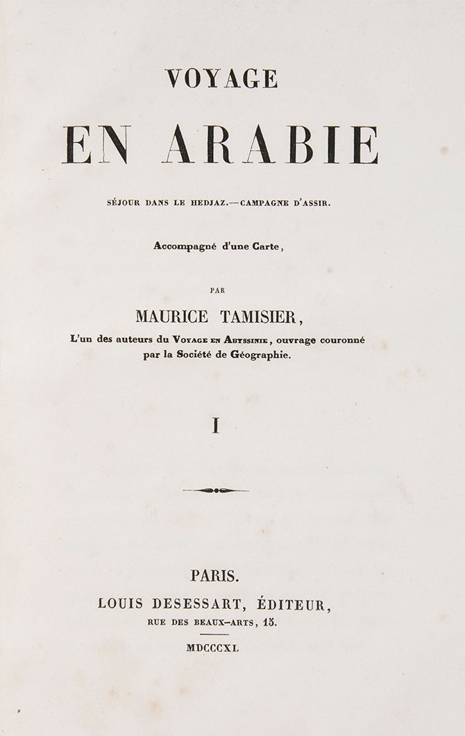 In 1833-34 Maurice Tamisier served as secretary to the chief medical officer in the armies sent by Muhammad Ali to suppress further uprisings in the Hejaz