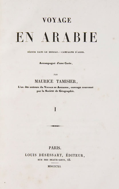In 1833-34 Maurice Tamisier served as secretary to the chief medical officer in the armies sent by Muhammad Ali to suppress further uprisings in the Hejaz