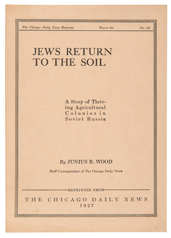 No. 32 from the Chicago Daily News Reprints Series, survey of the Jewish immigrants returning to the soil in the Soviet Union vs. in Palestine.