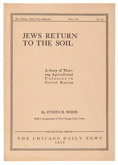 No. 32 from the Chicago Daily News Reprints Series, survey of the Jewish immigrants returning to the soil in the Soviet Union vs. in Palestine.