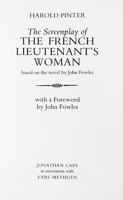 A first edition of the screenplay of the French Lieutenant's Woman, inscribed by John Fowles to his editor Tom Maschler.