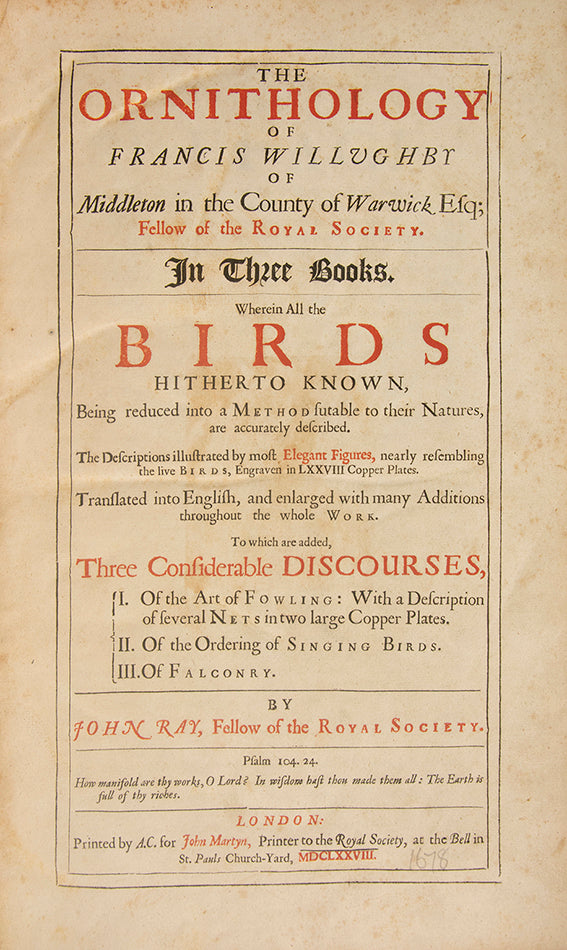 The first edition in English of The Ornithology of Francis Willughby; the most celebrated early English ornithology.