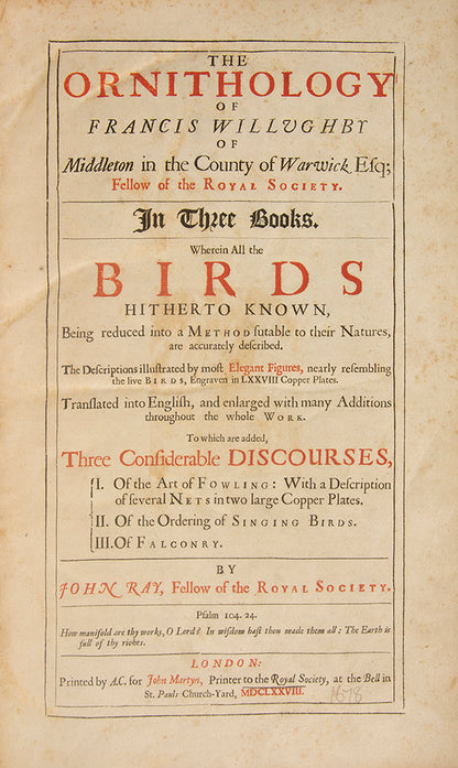 The first edition in English of The Ornithology of Francis Willughby; the most celebrated early English ornithology.