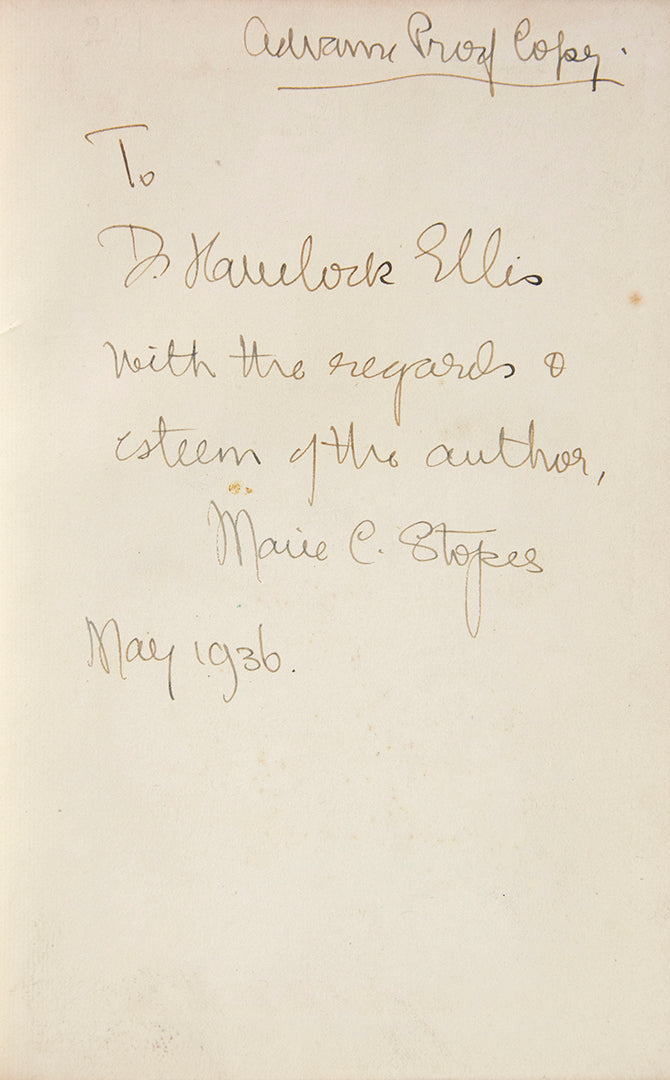  Inscribed by the author, 'Advance Proof Copy / To Dr. Havelock Ellis / With the regards & / esteem of the author, / Marie C. Stopes / May 1936