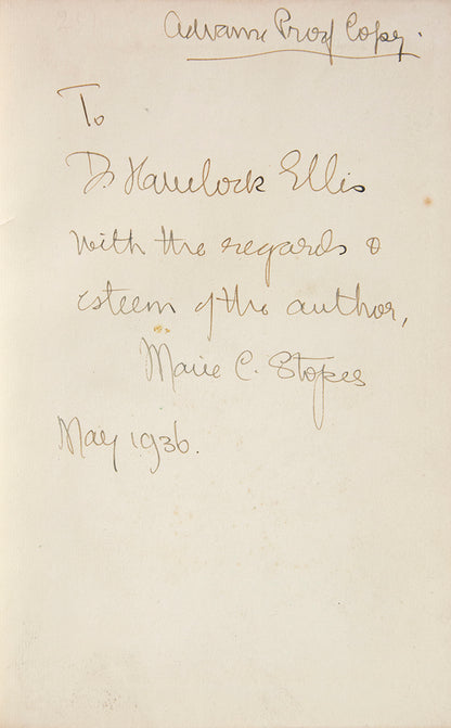  Inscribed by the author, 'Advance Proof Copy / To Dr. Havelock Ellis / With the regards & / esteem of the author, / Marie C. Stopes / May 1936