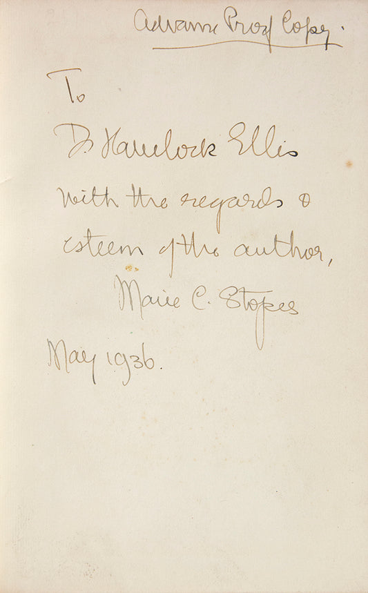  Inscribed by the author, 'Advance Proof Copy / To Dr. Havelock Ellis / With the regards & / esteem of the author, / Marie C. Stopes / May 1936