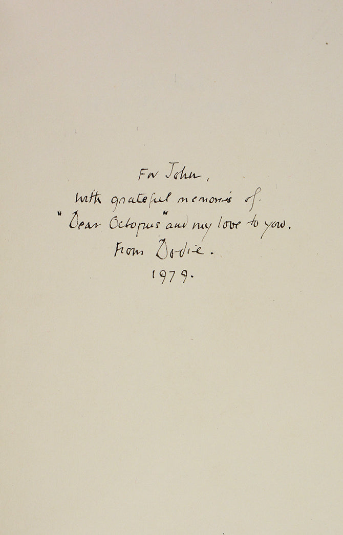 Presentation copy inscribed by the author on front free endpaper: 'For John, with grateful memories of "Dear Octopus", and my love to you. From Dodie 1979'
