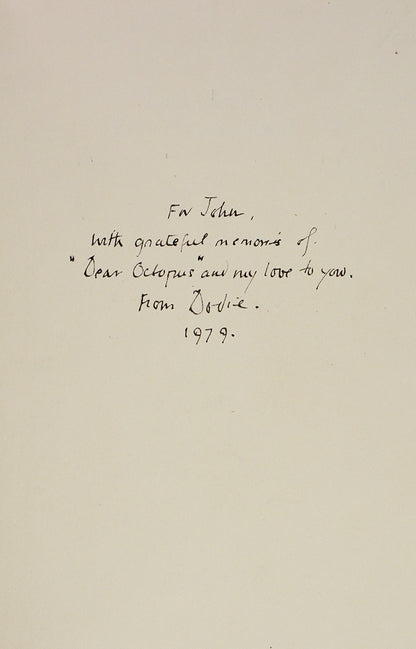 Presentation copy inscribed by the author on front free endpaper: 'For John, with grateful memories of "Dear Octopus", and my love to you. From Dodie 1979'