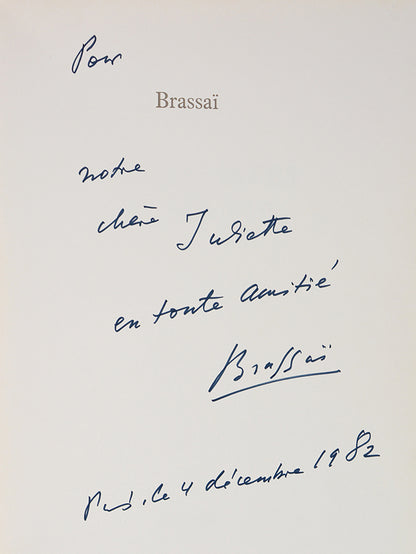 A presentation copy, inscribed in ink on the half title page 'Pour notre chere Juliette en toute amitie Brassai Paris. le 4 decembre 1982' 
