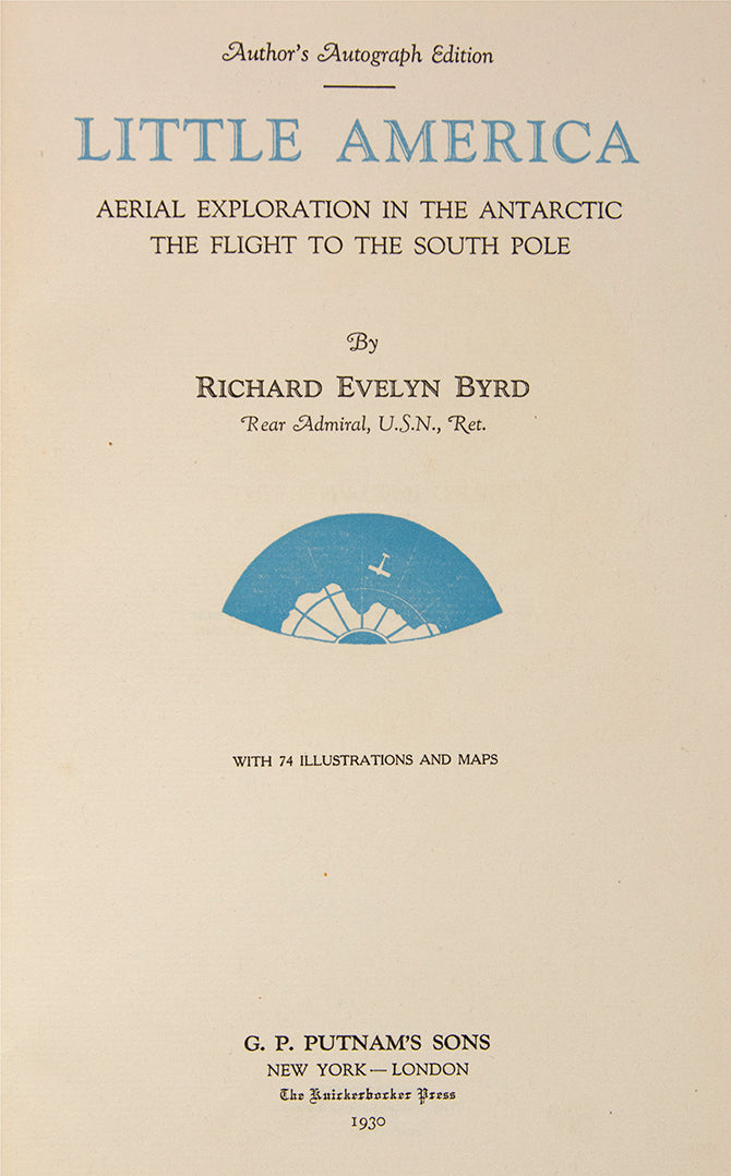 first edition of Byrd's official narrative of his initial Antarctic expedition. For many it marks the end of the heroic age in Antarctic exploration 