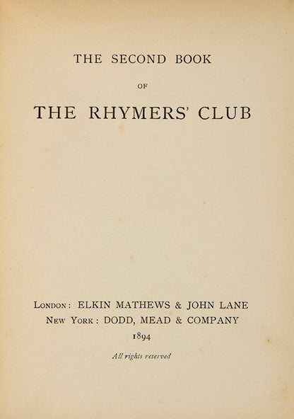 The second, and final, anthology of Rhymers' Club poetry, the first published two years before. The Club was founded by W.B. Yeats and Ernest Rhys in 1890.