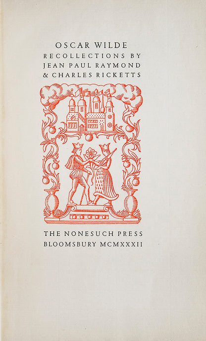 A fine copy of Charles Ricketts' recollections of Oscar Wilde for the Nonesuch Press. One of 800 copies.
