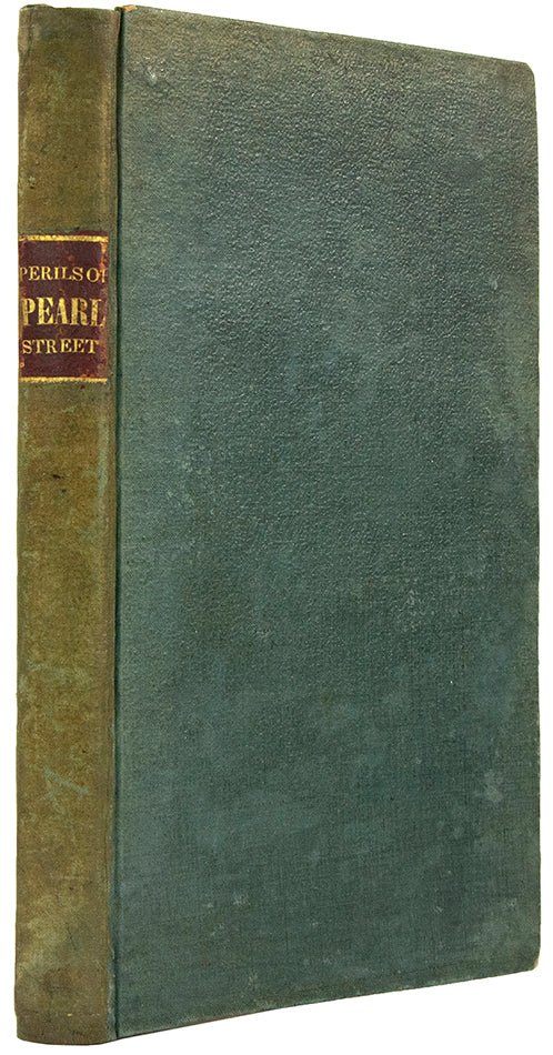 First edition of Asa Green's early Wall Street novella, The Perils of Wall Street, about the innocent carpenter's son Billy Hazard ruined by short-selling.