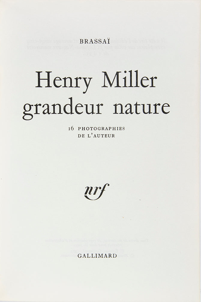 Presentation copy of the first trade edition of Henry Miller Grandeur Nature, inscribed by Brassai to Michel Moine in 1975.