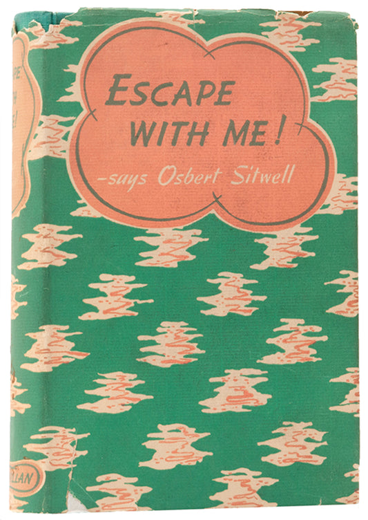 First edition of Escape with Me! by Osbert Sitwell, inscribed by the author to his sister Edith Sitwell.
