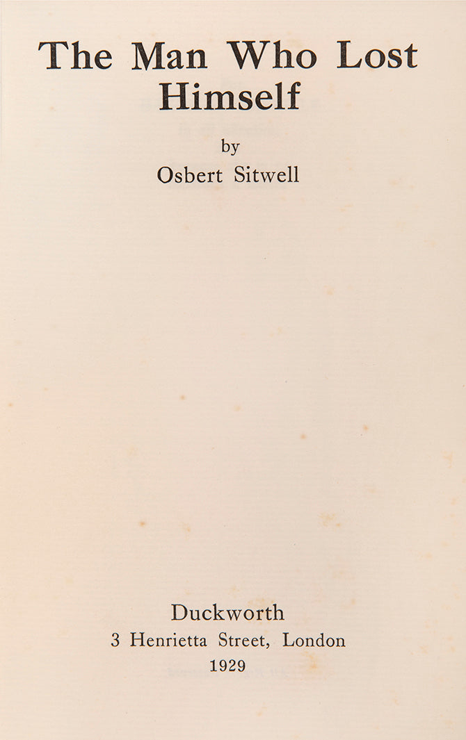 Presentation copy of the first edition of Osbert Sitwell's The Man who Lost Himself, inscribed to Sacheverell and Georgia Sitwell.
