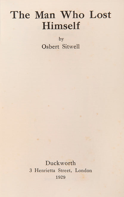 Presentation copy of the first edition of Osbert Sitwell's The Man who Lost Himself, inscribed to Sacheverell and Georgia Sitwell.