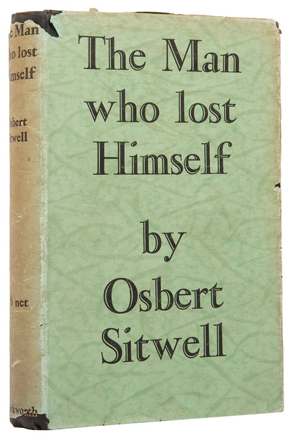 Presentation copy of the first edition of Osbert Sitwell's The Man who Lost Himself, inscribed to Sacheverell and Georgia Sitwell.