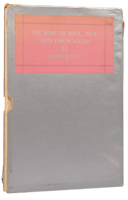 First edition of James Joyce's the Mime of Mick, Nick and the Maggies in the original wrappers.