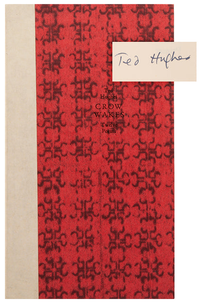 Number 9 of 200 copies of Crow Wakes by Ted Hughes, signed by the author, with presentation inscription to the poet George Tardios and his wife.