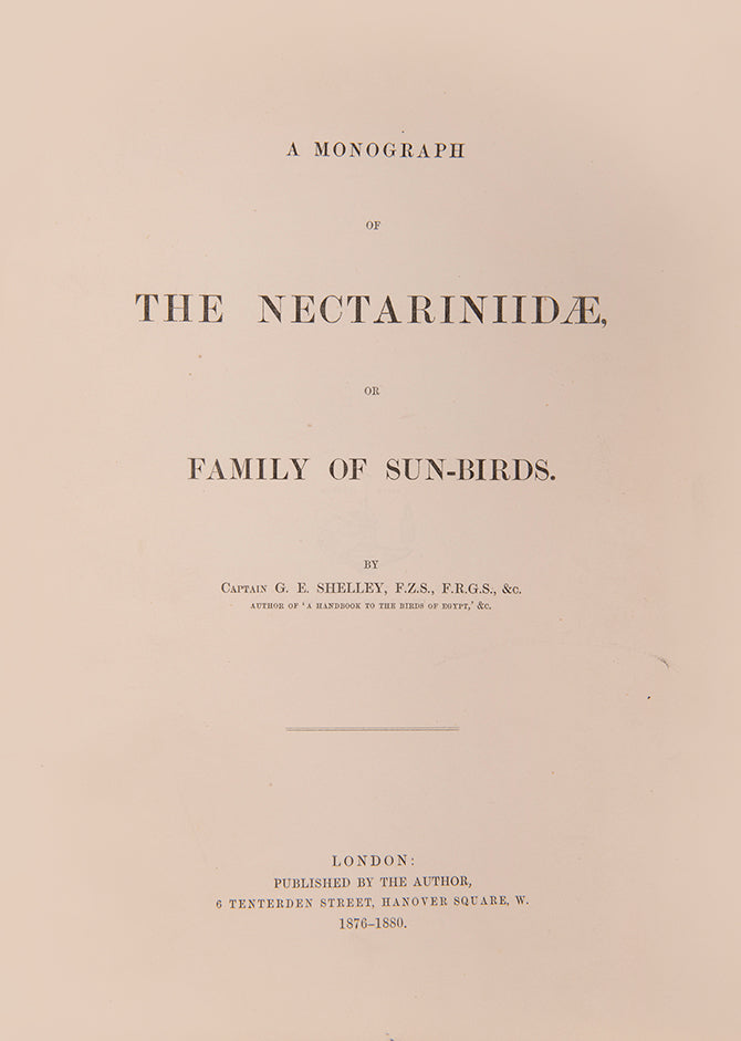 first edition of this important monograph, one of 250 copies only. Amongst the most beautiful of bird monographs, the Nectariniidae illustrates 138 species