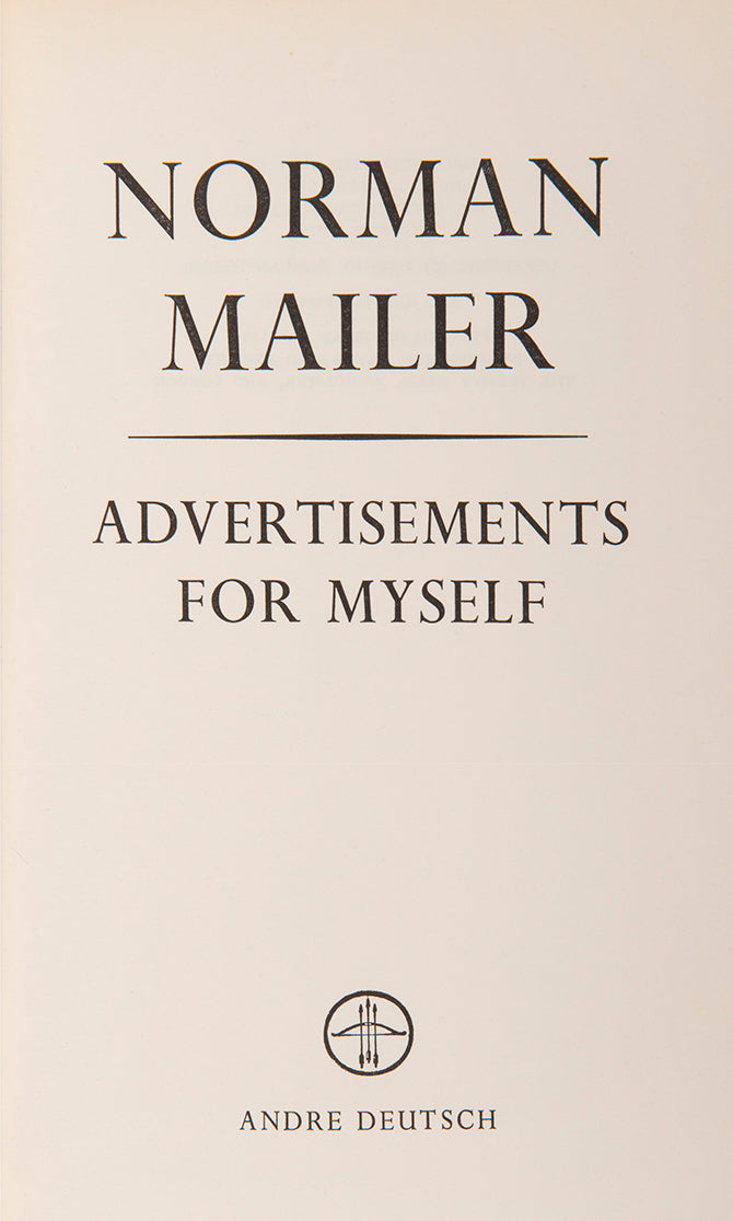 A fine association copy of Advertisements for Myself, signed by Norman Mailer to the front free endpaper.