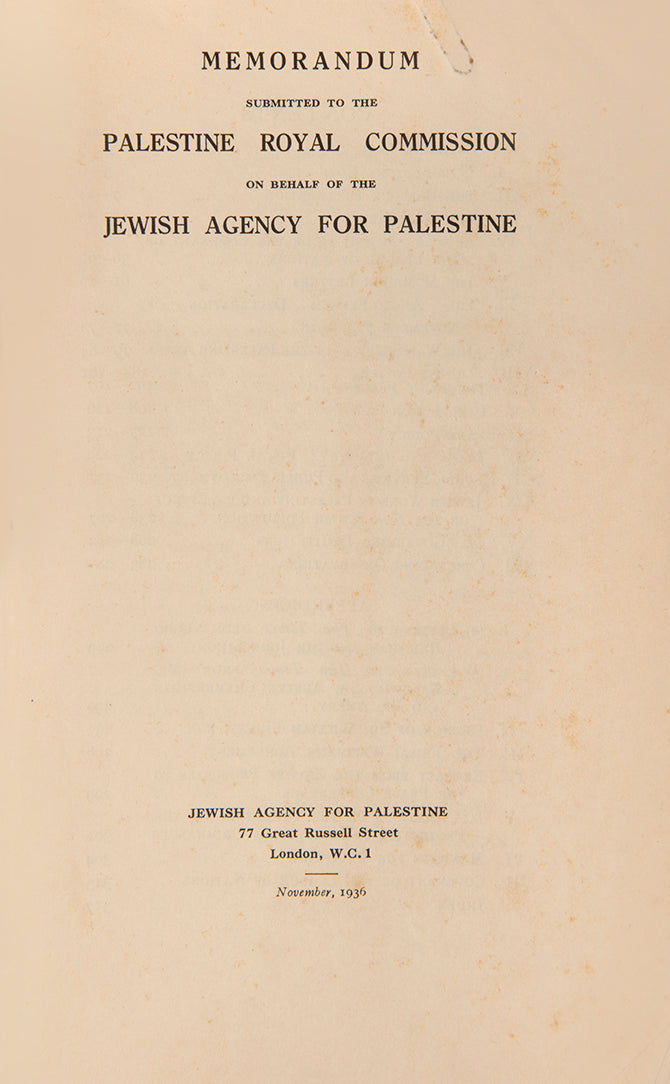 Memorandum submitted to the Peel Commission by the Jewish Agency for Palestine, with Introductory Note by Dr. Chaim Weizmann.