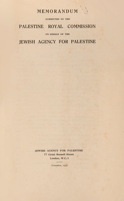 Memorandum submitted to the Peel Commission by the Jewish Agency for Palestine, with Introductory Note by Dr. Chaim Weizmann.
