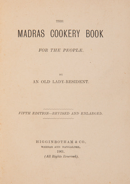 The British Library ascribes authorship of the Madras Cookery Book to Mrs J. Higginbotham, presumably of the Madras publishing company. A scarce title.