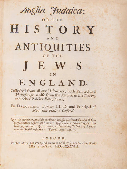 Anglia Judaica by Tovey is considered to be the first comprehensive history of the Jews of England ever published. 