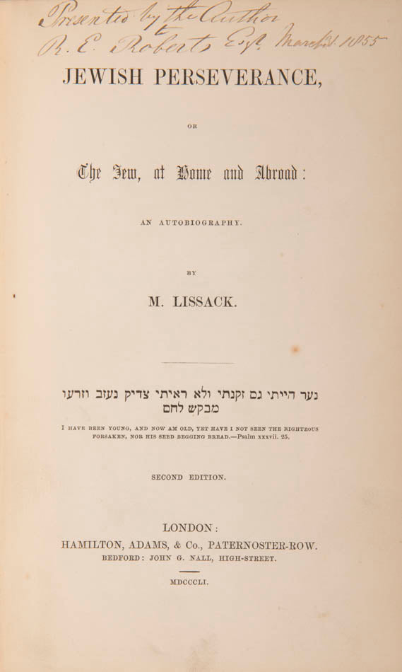 Autobiography of Morris Lissack, a Jewish-English author and an active advocate for the cause of Jewish emancipation. 