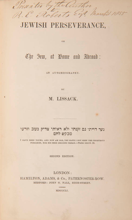 Autobiography of Morris Lissack, a Jewish-English author and an active advocate for the cause of Jewish emancipation. 