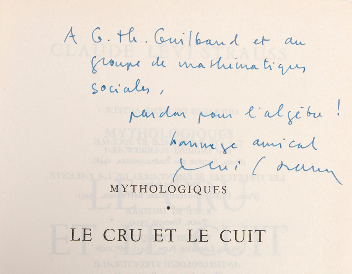 First edition of Mythologiques by Claude Levis-Strauss, inscribed by the author to Georges Th. Guilbaud and Rene Leibowitz.
