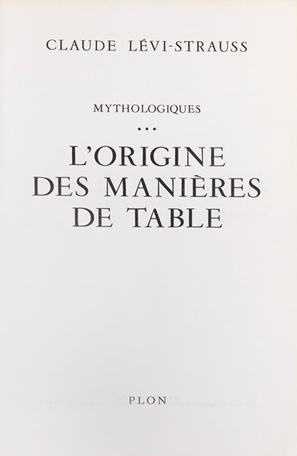 First edition of Mythologiques by Claude Levis-Strauss, inscribed by the author to Georges Th. Guilbaud and Rene Leibowitz.