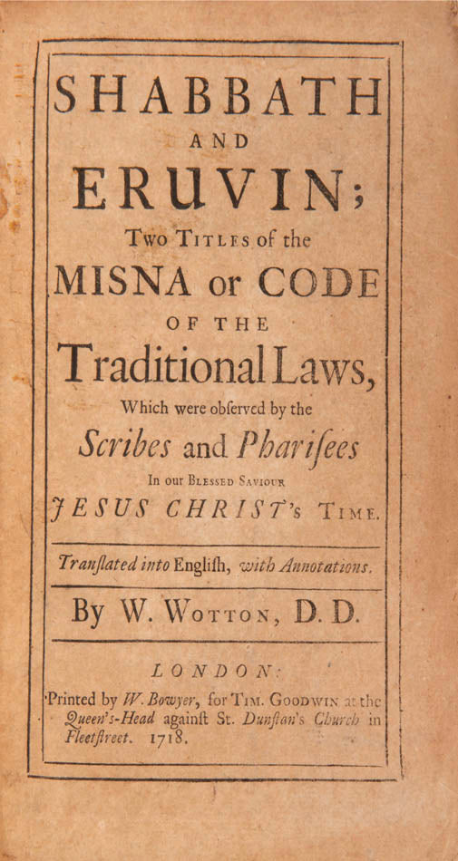 First edition of William Wotton's work interpreting the Jewish Mishna laws of the Shabbath for the Christian reader.