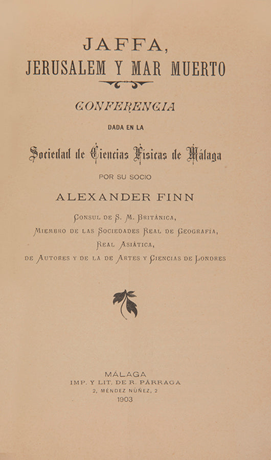 Jaffa, Jerusalem and the Dead Sea pamphlet by Alexander Finn, the son of James Finn, the British Consul in Jerusalem in the years (1846–1863).