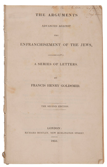 The second edition of Francis Goldsmid's Arguments Advanced Against the Enfrachisement of the Jews, inscribed with the author's respectful compliments