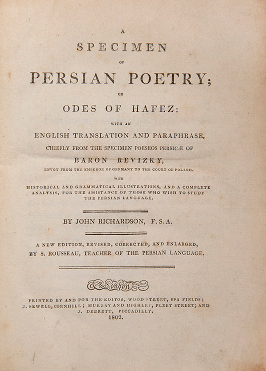 Richardson (1740-1795) was one of the leading Orientalists of his time.  'A Specimen of Persian Poetry,' first published in 1774, was his first major work.